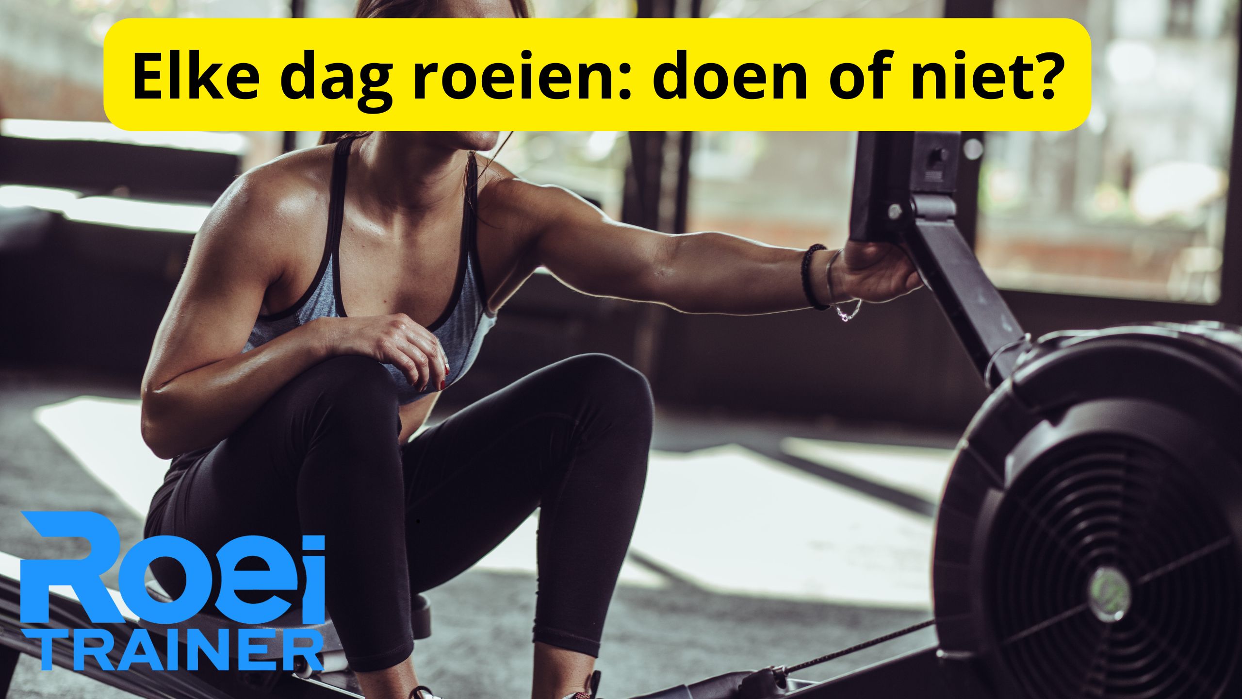 Elke dag roeien